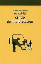 Manual del centro de interpretación - Carolina Martín Piñol - Trea