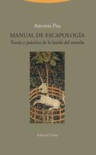 Manual de escapologia - Antonio Pau - Trotta