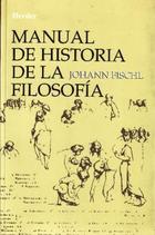 Manual de historia de la filosofía  - Johann  Fischl - Herder