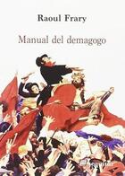 Manual del demagogo - Raoul Frary - Sequitur