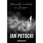 Manuscrito encontrado en Zaragoza - Jan Nepomucen Potocki de Piława - Editorial fontamara