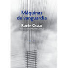 Máquinas de vanguardia - Rubén Gallo - Sexto Piso