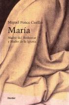 María Madre del redentor - Miguel  Ponce Cuéllar - Herder