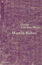 Martin Buber  - Diego  Sánchez Meca - Herder