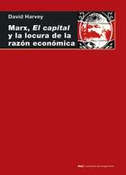 Marx, el capital y la locura de la razón económica - David Harvey - Akal Marx, el capital y la locura de la razón económica - David Harvey - Akal