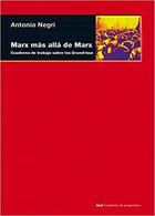 Marx más allá de Marx - Antonio Negri - Akal