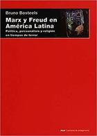 Marx y Freud en América Latina - Bruno Bosteels - Akal