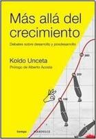 Más allá del crecimiento - Koldo Unceta - Mardulce