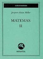 Matemas II - Jacques-Alain Miller - Manantial Matemas II - Jacques-Alain Miller - Manantial