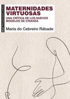 Maternidades virtuosas - María do Cebreiro Rábade Villar - Akal