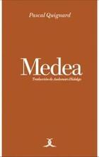 Medea - Pascal Quignard - Cuadrivio Medea - Pascal Quignard - Cuadrivio
