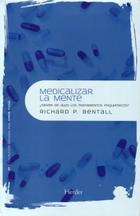 Medicalizar la mente - Richard P. Bentall - Herder Liquidacion de archivo editorial
