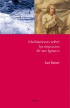 Meditaciones sobre los ejercicios de San Ignacio - Karl Rahner - Herder Meditaciones sobre los ejercicios de San Ignacio - Karl Rahner - Herder