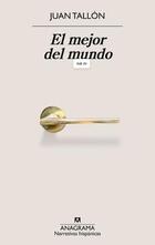 El mejor del mundo - Juan Tallón - Anagrama