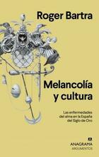 Melancolía y cultura - Roger Bartra - Anagrama