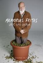 Memorias fritas - José Luis Cuerda - Pepitas de calabaza