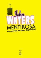 Mentirosa - John Waters - Caja Negra Editora