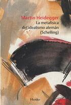La metafísica del idealismo alemán (Schelling) - Martin Heidegger - Herder