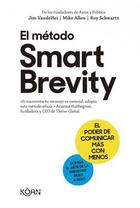 El método Smart Brevity - AA.VV. - Koan El método Smart Brevity - AA.VV. - Koan