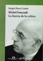 Michel Foucault - Sergio Pérez Cortés - Gedisa