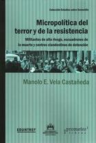 Micropolítica del terror y de la resistencia - Manolo E. Vela Castañeda - Prometeo