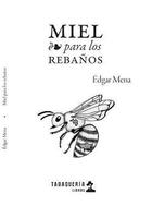Miel para los rebaños - Édgar Mena - Tabaquería