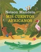 Mis cuentos africanos - Nelson Mandela - Siruela Mis cuentos africanos - Nelson Mandela - Siruela