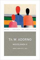 Miscelánea II - Theodor W. Adorno - Akal