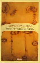 Mito, fe y hermenéutica - Raimon  Panikkar - Herder