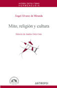 Mito, religión y cultura - Angel Alvarez de Mirada - Anthropos