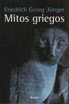 Mitos griegos - Friedrich Georg Jünger - Herder
