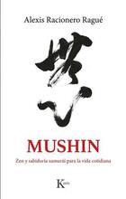 Mushin - Alexis Racionero Ragué - Kairós Mushin - Alexis Racionero Ragué - Kairós