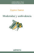 Modernidad y ambivalencia - Zygmunt Bauman - Anthropos