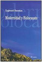 Modernidad y Holocausto - Zygmunt Bauman - Sequitur