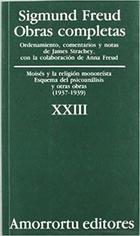 XXIII. Moisés y la religión monoteísta, Esquema del psicoanálisis, y otras obras (1937-1939) - Sigmund Freud - Amorrortu XXIII. Moisés y la religión monoteísta, Esquema del psicoanálisis, y otras obras (1937-1939) - Sigmund Freud - Amorrortu