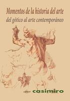 Momentos de la historia del arte -  AA.VV. - Casimiro