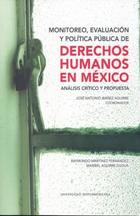 Monitoreo, evaluación y política pública de derechos humanos en México - José Antonio Ibañez Aguiire - Ibero Monitoreo, evaluación y política pública de derechos humanos en México - José Antonio Ibañez Aguiire - Ibero