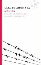 Monjas - Laia de Ahumada - Fragmenta Monjas - Laia de Ahumada - Fragmenta