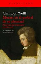 Mozart en el umbral de su plenitud - Christoph Wolff - Acantilado