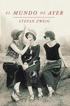 El mundo de ayer - Stefan Zweig - Libros del zorzal El mundo de ayer - Stefan Zweig - Libros del zorzal