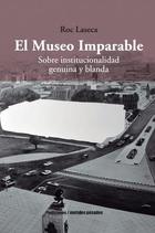 El museo imparable - Roc Laseca - Ediciones Metales pesados El museo imparable - Roc Laseca - Ediciones Metales pesados