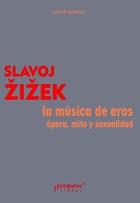 La música de eros - Slavoj Zizek - Prometeo