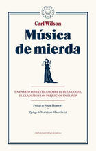 Musica de mierda - Carl Wilson - Blackie Books Musica de mierda - Carl Wilson - Blackie Books