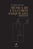 Música de una corte aniquilada - Luis Gutiérrez del Arroyo - Dairea Música de una corte aniquilada - Luis Gutiérrez del Arroyo - Dairea
