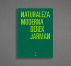 Naturaleza moderna - Jarman Derek - Caja Negra Editora
