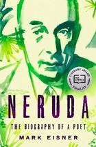 Neruda. The biography of a poet - Mark Eisner - Harper Colins