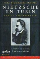 Nietzsche en Turín - Lesley Chamberlain - Editorial Gedisa