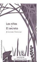 Los niños y El secreto - Junichirô Tanizaki - Me cayó el veinte Los niños y El secreto - Junichirô Tanizaki - Me cayó el veinte