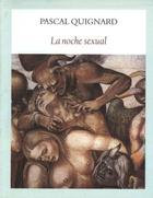 La noche sexual - Pascal Quignard - Funambulista