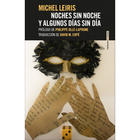 Noches sin noche y algunos días sin día - Michel Leiris - Sexto Piso Noches sin noche y algunos días sin día - Michel Leiris - Sexto Piso